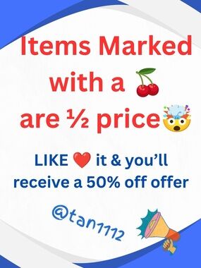 *Look for this 🍒 & you’ll receive a 1/2 price offer*